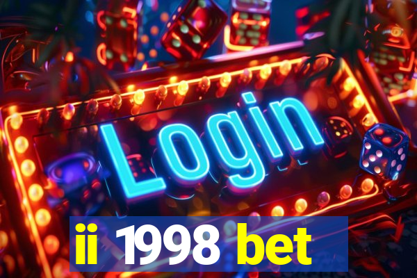 ii 1998 bet